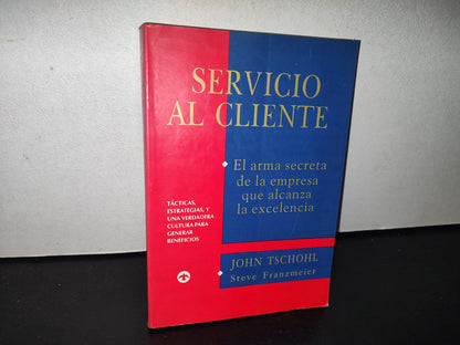 80- Servicio Al Cliente. El Arma Secreta De La Empresa Que Alcanza La Excelencia - John Tschohl