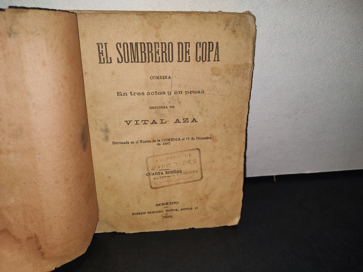 30- El Sombrero De Copa. Comedia En Tres Actos Y En Prosa - Vital Aza - 1894