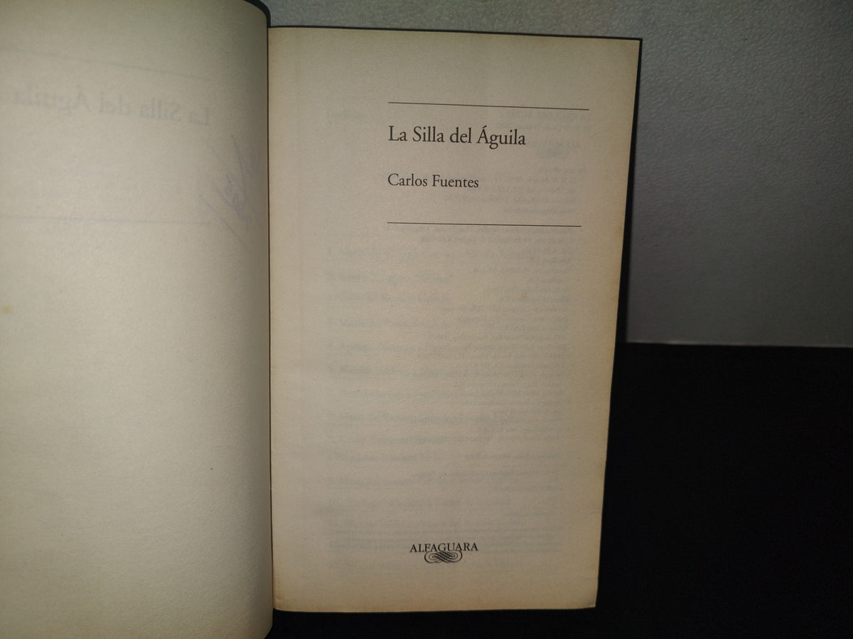 220- La Silla Del Águila - Carlos Fuentes. Alfaguara, Primera Edición 2003