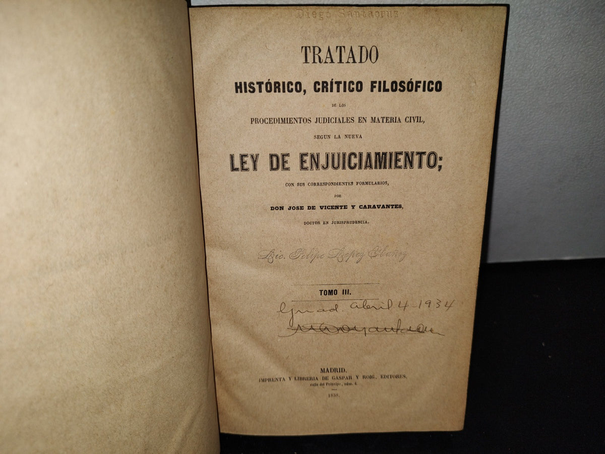 59- Tratado Histórico, Crítico Filosófico. Procedimientos Judiciales En Materia Civil, Según La Nueva Ley Del Enjuiciamiento; Con Sus Correspondientes Formularios. Tomo III - José De Vicente . Madrid, Imprenta Y Librería De Gaspar Y Roig, Editores, 1858