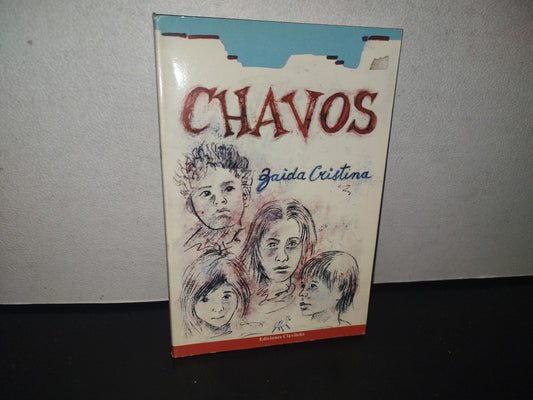 163- Chavos - Zaida Cristina Reynoso - Colectivo Cultural El Quijote, A. C. 1A. Ed. 2003 Firmado