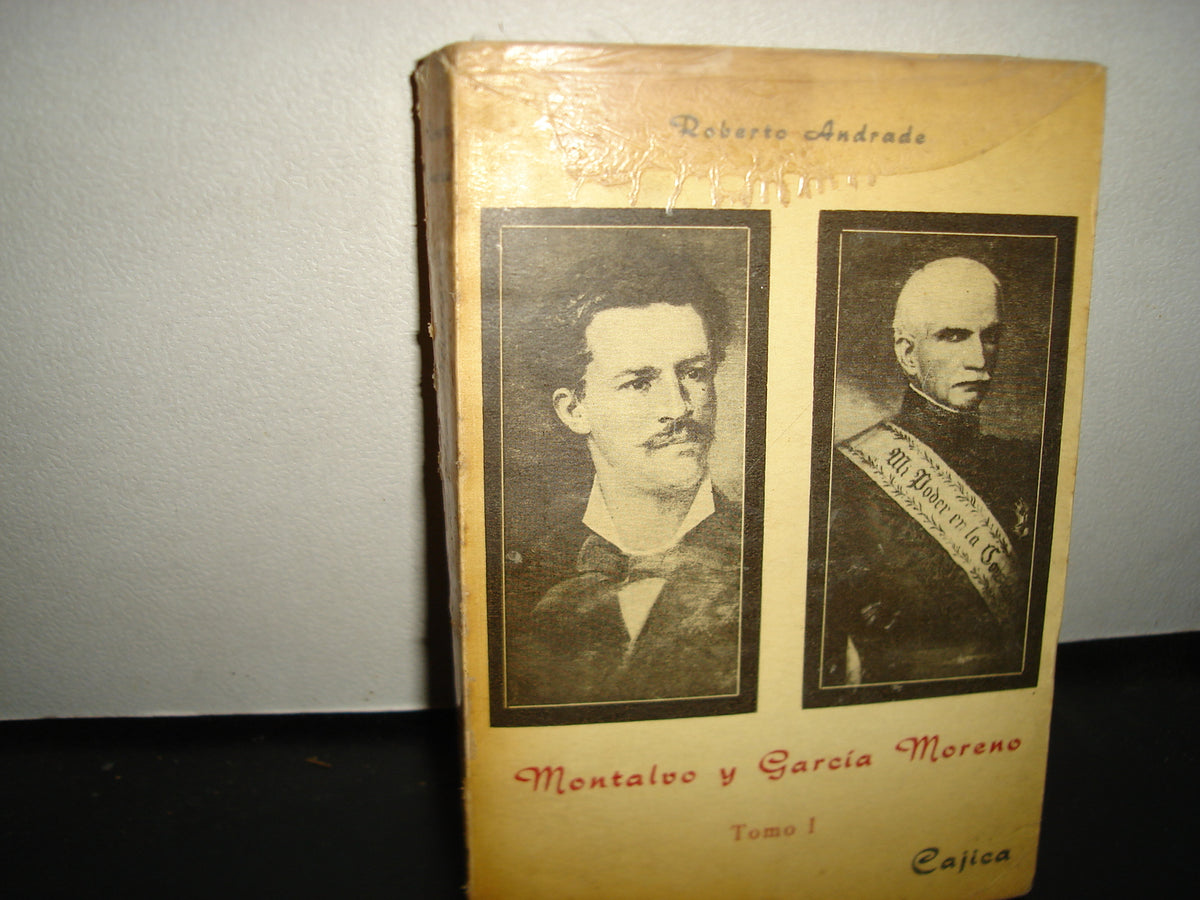 18- Montalvo Y García Moreno, Tomo I - Roberto Andrade - 1970