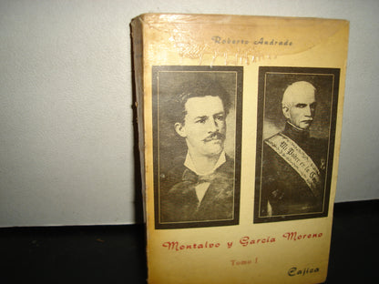 18- Montalvo Y García Moreno, Tomo I - Roberto Andrade - 1970