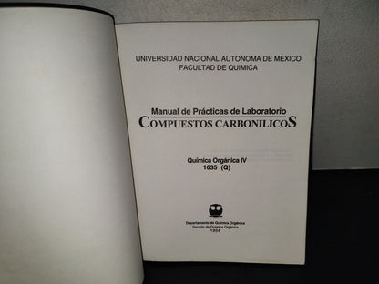 202- Manual De Prácticas De Laboratorio. Compuestos Carbonílicos. Química Orgánica Iv. 1635 (Q). Universidad Nacional Autónoma De México. Facultad De Química. Departamento De Química Orgánica - 1994