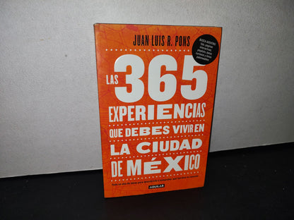 169- Las 365 Experiencias Que Debes Vivir En La Ciudad De México - Juan Luis R. Pons