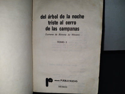 77- Del Árbol De La Noche Triste Al Cerro De Las Campanas (Lecturas De Historia De México) - I Y II - Editorial Pueblo Nuevo, México - 1982