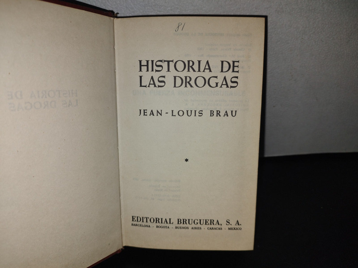83- Historia De Las Drogas - Jean-Louis Brau - Editorial Bruguera 1973