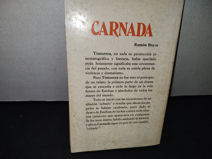 20- Carnada - Ramón Bravo - Primera Edición, Octubre De 1977