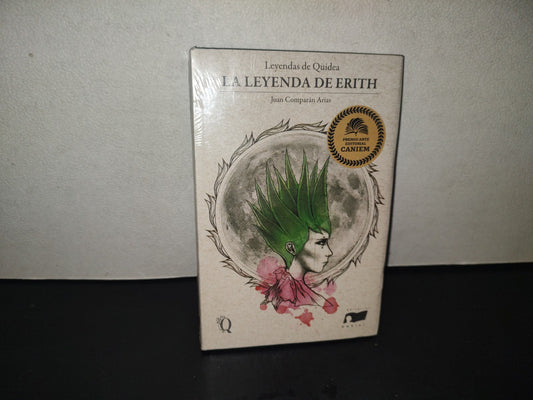 220- Leyendas De Quidea. La Leyenda De Erith -Juan Comparán Arias