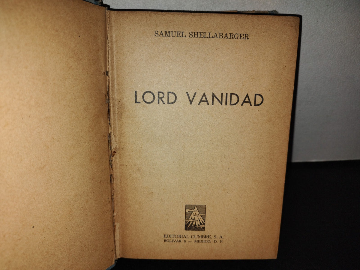 153- Lord Vanidad - Samuel Shellabarger - Editorial Cumbre, S. A. - 1955