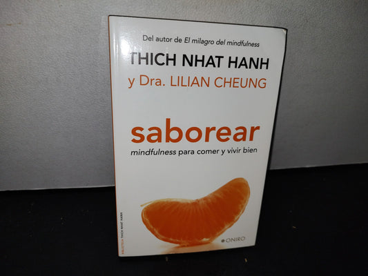50- Saborear. Mundfulness Para Comer Y Vivir Bien - Thich Nhat Hanh Y Dra. Lilian Cheung