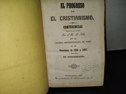 211- El Progreso Por El Cristianismo - P. Félix - Guadalajara, 1859