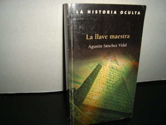 23- La Historia Oculta- La Llave Maestra - Agustín Sánchez Vidal