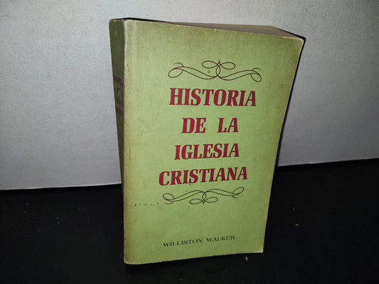 50- Historia De La Iglesia Cristiana - Williston Walker - Casa Nazarena De Publicaciones. 50'S - 60'S