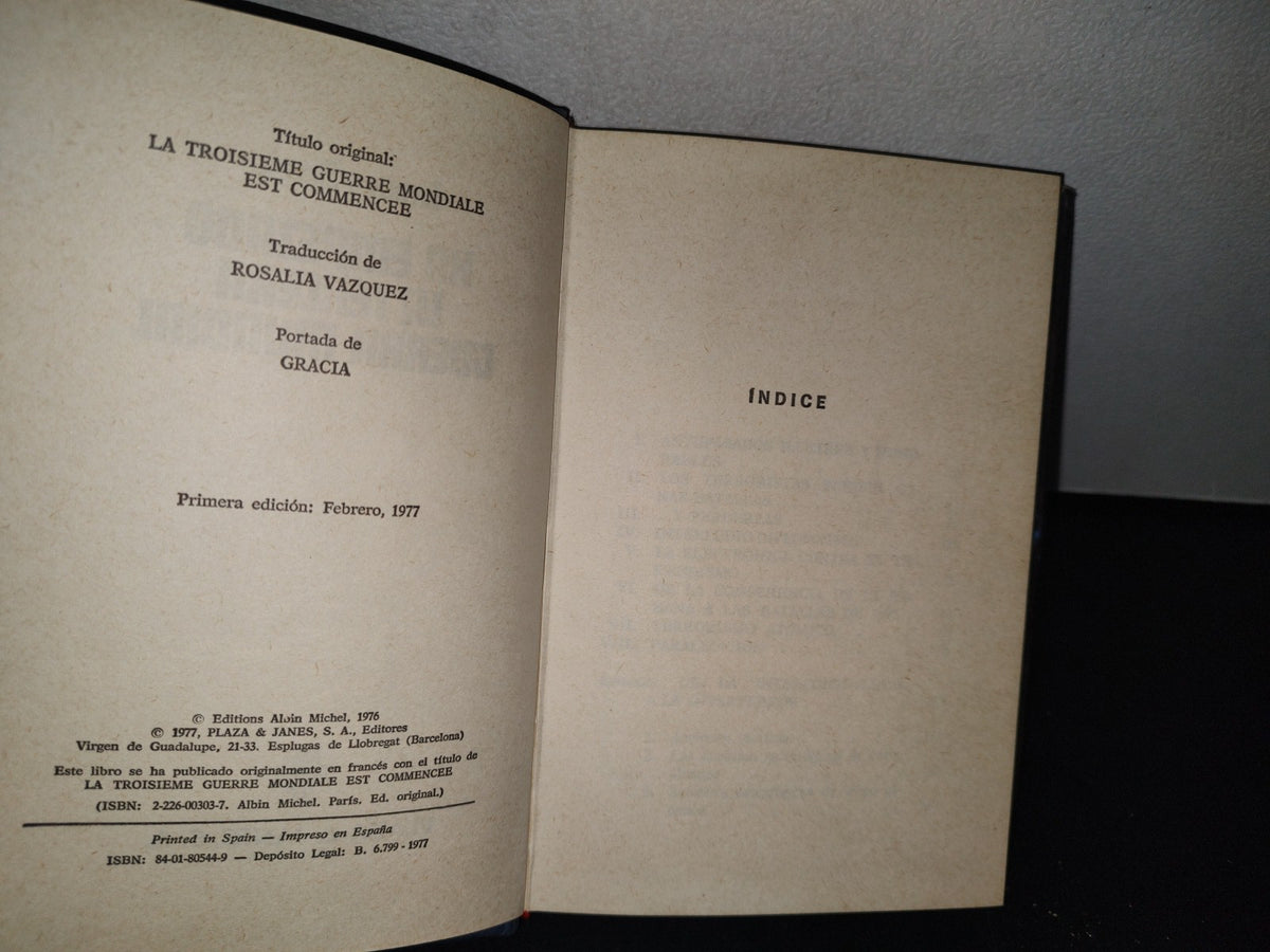 75- Ha Empezado La Tercera Guerra Mundial - Jacques Bergier - Plaza & Janés, S. A., Primera Edición : Febrero, 1977