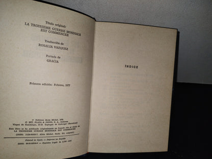 75- Ha Empezado La Tercera Guerra Mundial - Jacques Bergier - Plaza & Janés, S. A., Primera Edición : Febrero, 1977