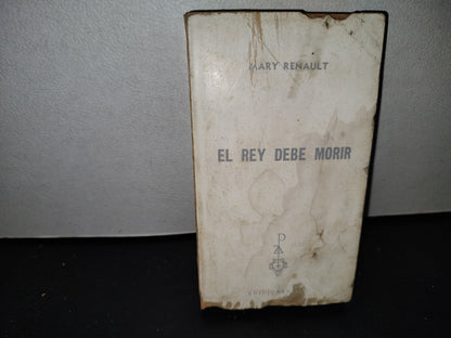 54- El Rey Debe Morir - Mary Renault
