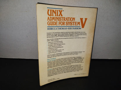 128- Unix. Administration Guide For System V. Rebecca Thomas, Phd, Rik Farrow