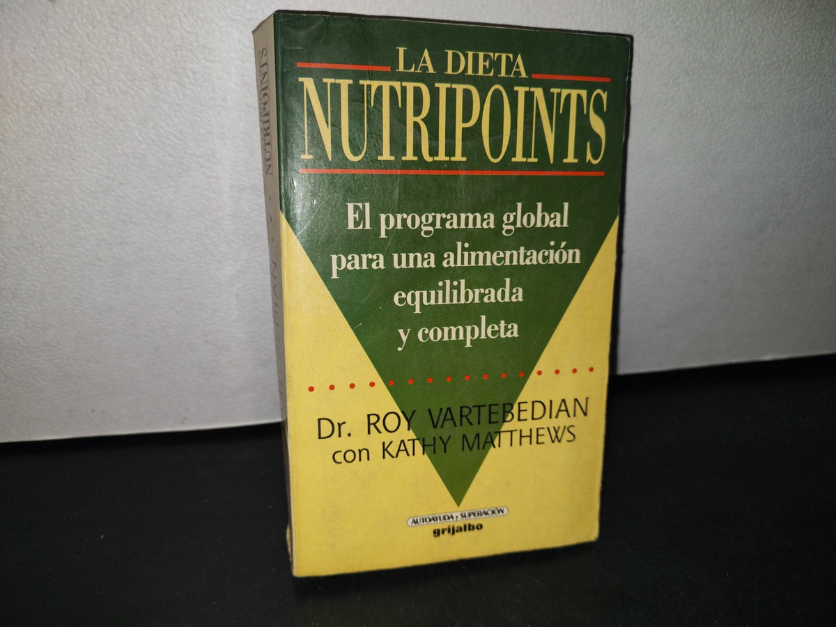 74- La Dieta Nutripoints. El Programa Ideal Para Una Alimentación Equilibrada Y Completa