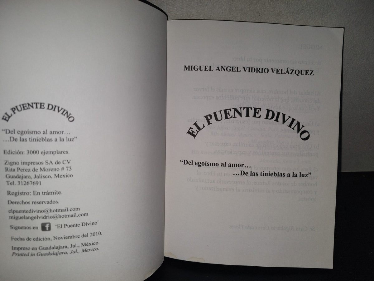 196- El Puente Divino. ”Del Egoismo Al Amor... ...De Las Tinieblas A La Luz” - Miguel Ángel Vidrio