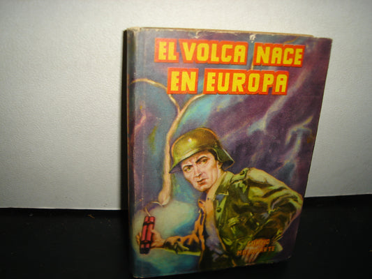 160- El Volcán Nace En Europa - Curzio Malaparte - 1968