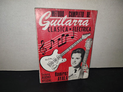 215- Método Completo De Guitarra. Clásica Eléctrica - Ramírez Ayala - Primera Edición 1984