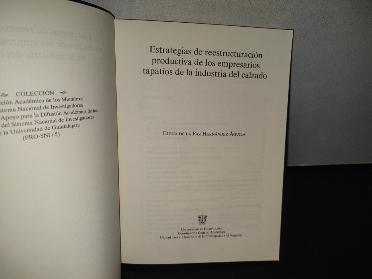 84- Estrategias De Reestructuración Productiva De Los Empresarios Tapatíos De La Industria Del Calzado - Elena De La Paz Hernández Águila - Universidad De Guadalajara - Primera Edición 2006