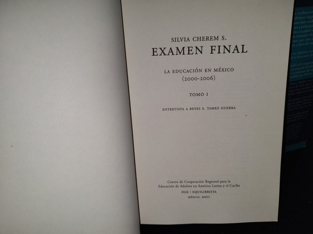 139- Examen Final. (La Educación En México 2000-2006) - Silvia Cherem S. 2 Tomos - 1A. Edición 2006
