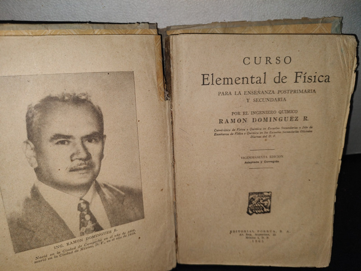 169- Curso Elemental De Física - Ramón Domínguez R. - Editorial Porrúa, S. A., 1965