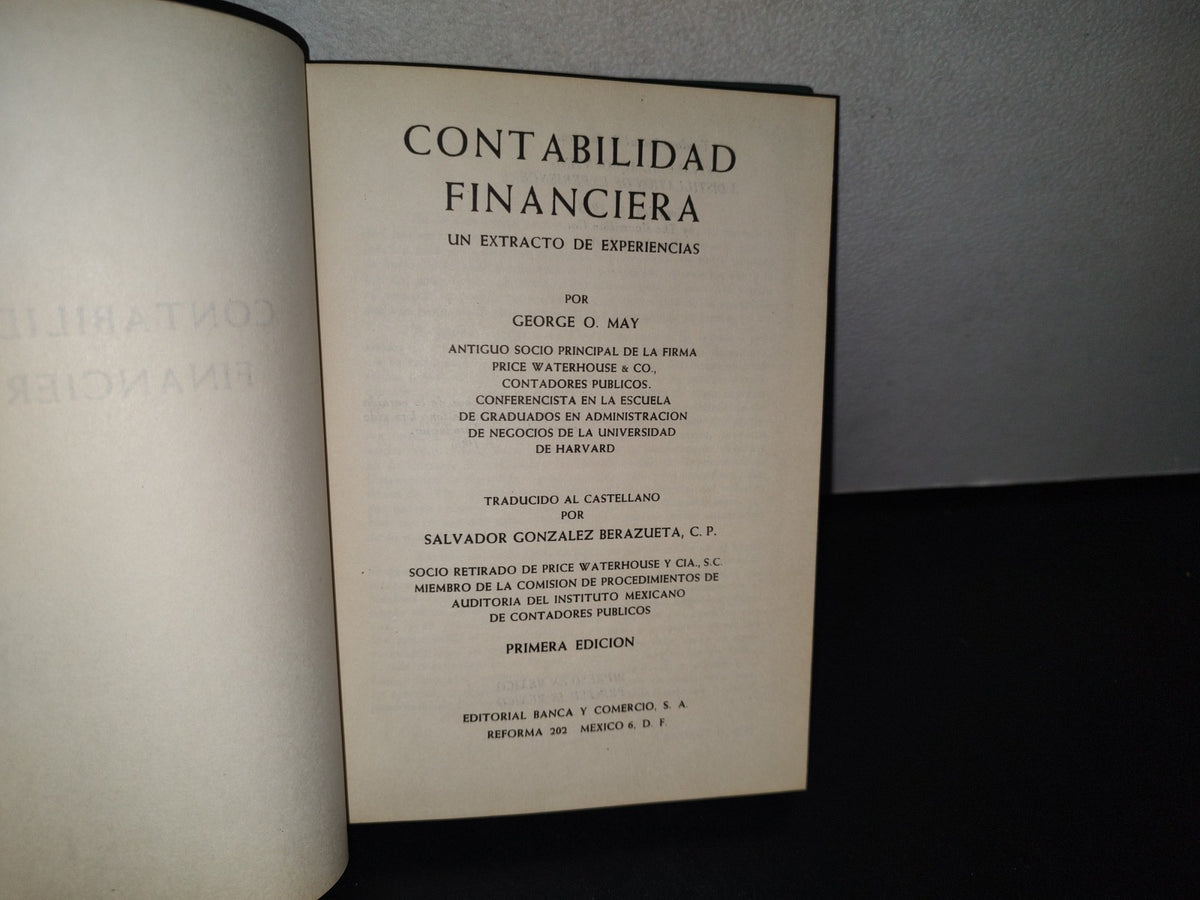 80- Contabilidad Financiera. Un Extracto De Experiencias - George O. May - 1A. Ed. 1965
