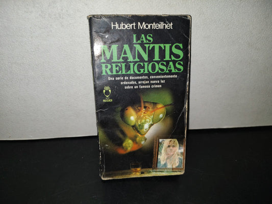 99- Las Mantis Religiosas - Hubert Monteilhet - Plaza & Janés - Primera Edición 1982