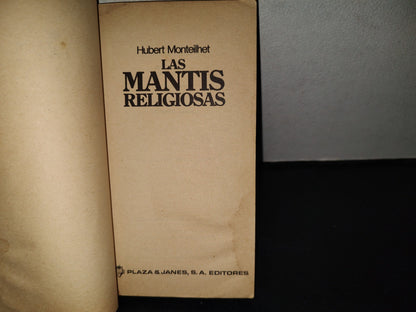 99- Las Mantis Religiosas - Hubert Monteilhet - Plaza & Janés - Primera Edición 1982
