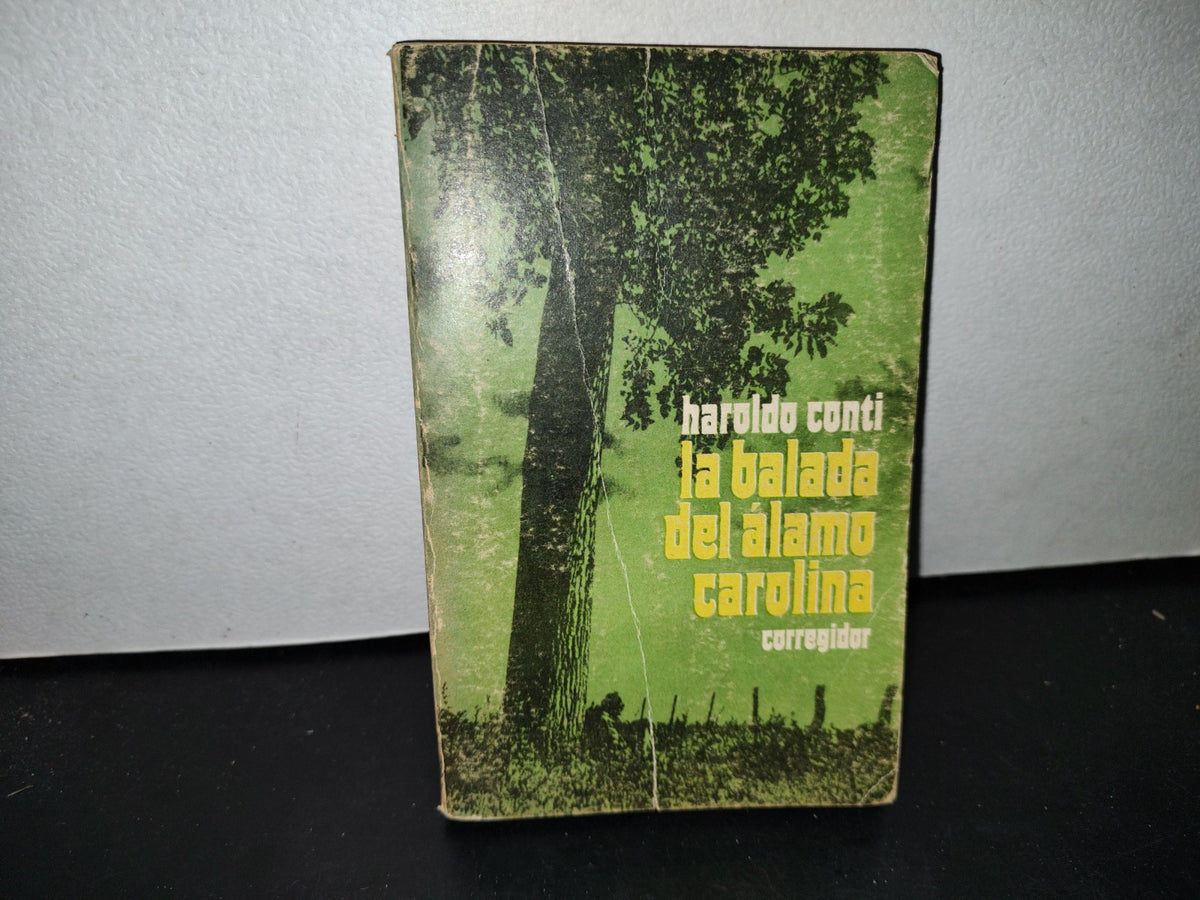 57- La Balada Del Álamo Carolina - Haroldo Conti - Primera Edición 1975