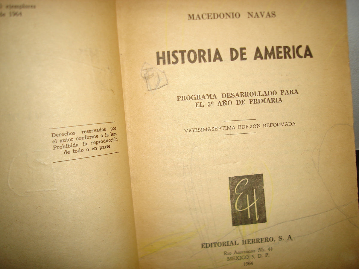 18- Historia De América. Macedonio Navas - 5To. Año De Primaria - 1964