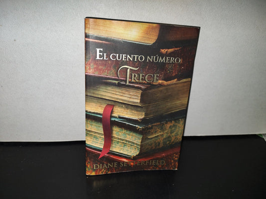 124- El Cuento Número Trece - Diane Setterfield - Primera Reimpresión, 2007
