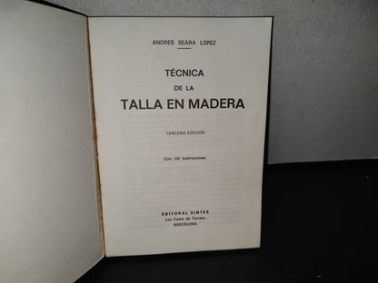 90- Técnica De La Talla En Madera - Andrés Seara - 1981