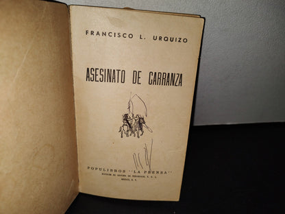 48- Asesinato De Carranza - Francisco L. Urquiza - Populibros "La Prensa"