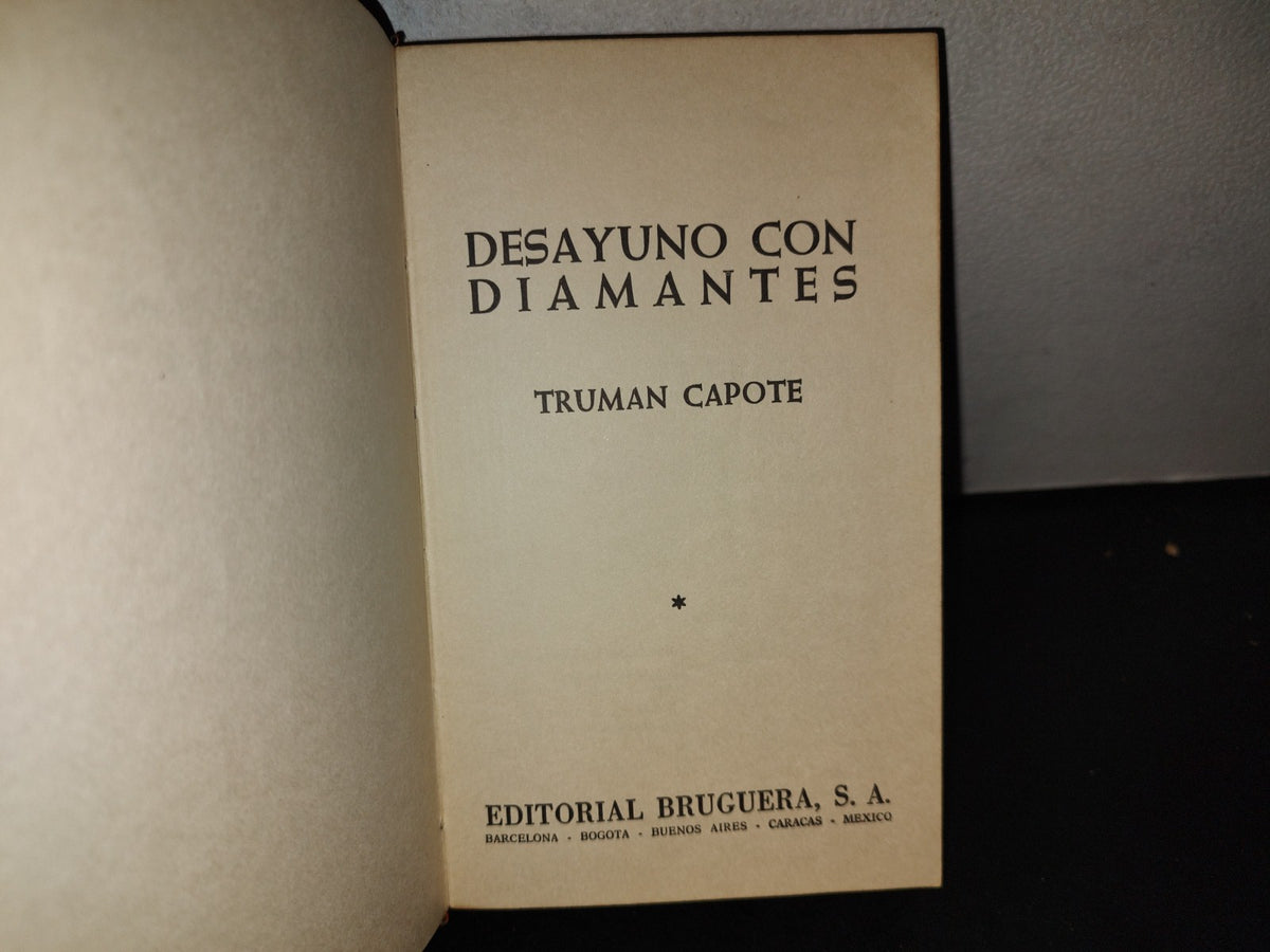 199- Desayuno Con Diamantes - Truman Capote. Bruguera. Edición Especial, 1973