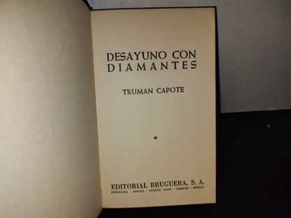 199- Desayuno Con Diamantes - Truman Capote. Bruguera. Edición Especial, 1973