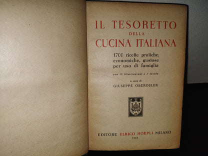 96- Il Tesoretto Della Cucina Italiana. A Cura Di Giuseppe Oberosler - Editore Ulrico Hoepli - 1948