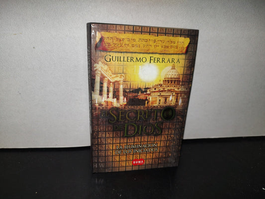 100- El Secreto De Dios. La Iluminación De Los Iniciados - Guillermo Ferrara - 2016