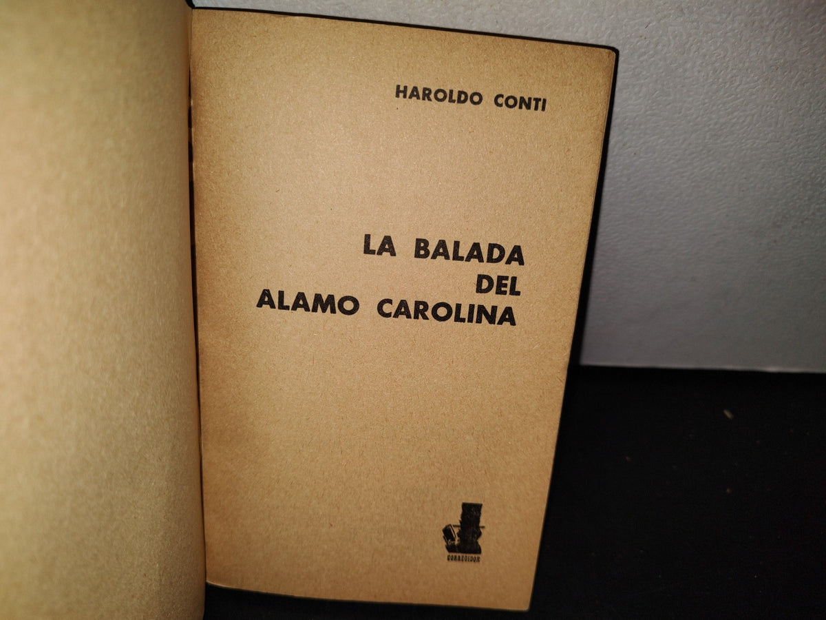 57- La Balada Del Álamo Carolina - Haroldo Conti - Primera Edición 1975