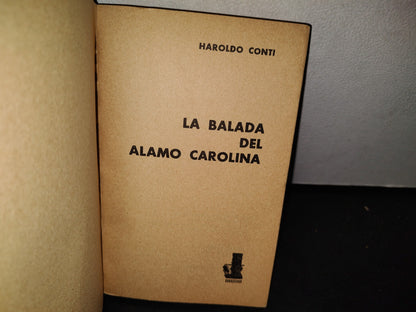 57- La Balada Del Álamo Carolina - Haroldo Conti - Primera Edición 1975