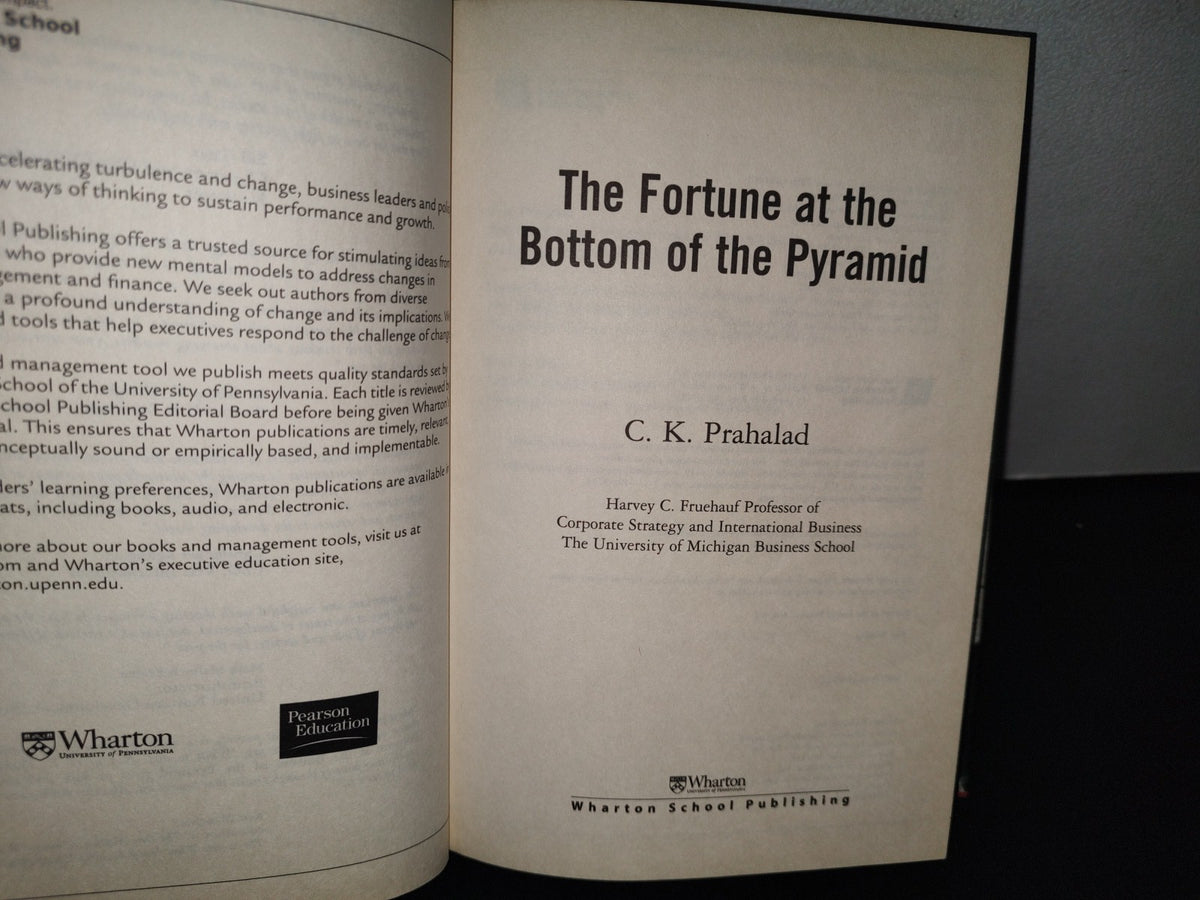 78- The Fortune At The Bottom Of The Pyramid - C. K. Prahalad - Wharton School Publishing, First Printing 2005