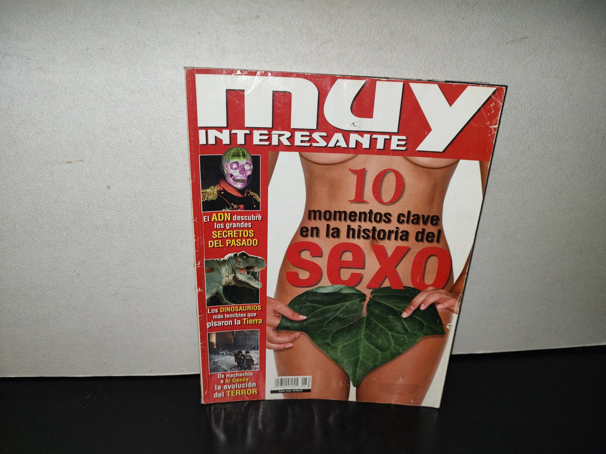 202- Muy Interesante. 10 Momentos Clave En La Historia Del Sexo - No. 6, 2005