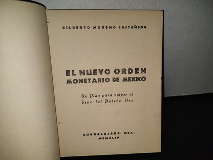 80- El Nuevo Orden Monetario De México - Gilberto Moreno Castañeda - 1944
