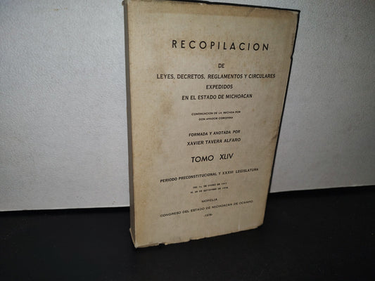 68- Recopilación De Leyes, Decretos, Reglamentos Y Circulares Expedidos En El Estado De Michoacán. Tomo Xliv - Congreso Del Estado De Michoacán De Ocampo 1978