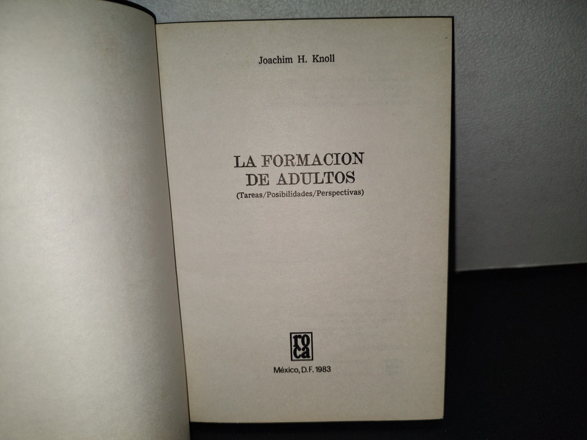 158- La Formación De Adultos - Joachim H. Knoll - Editorial Roca 1983