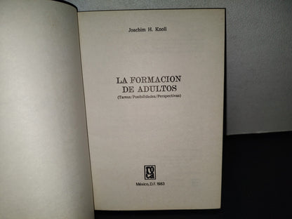 158- La Formación De Adultos - Joachim H. Knoll - Editorial Roca 1983