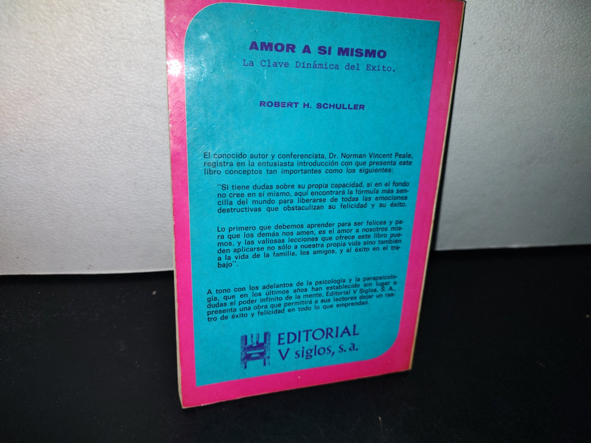 78- Amor A Si Mismo. La Clave Dinámica Del Éxito - Robert H. Schuller